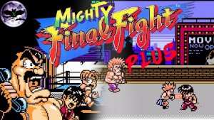 Mighty Final Fight Plus прохождение | Игра (PC FanGame) HomeBrew Стрим