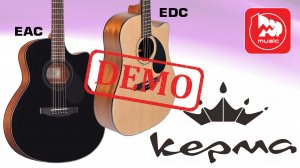 Акустические гитары KEPMA EAC и  EDC - демонстрация звучания