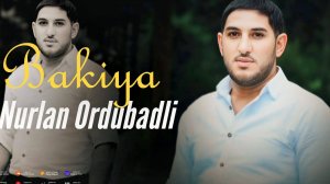 Nurlan Ordubadlı - Bakı   ( Нурлан Ордубадлы )
