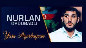 Nurlan Ordubadli - Yasa Azerbaycan нурлан ордубадлы
