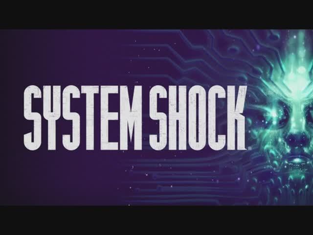 Прохождение игры System Shock remake(Pre-Alpha)/Первый взгляд смотреть онлайн