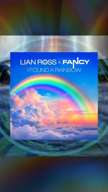 Lian Ross & Fancy - I Found A Rainbow смотреть онлайн