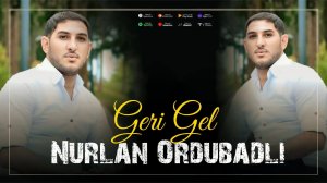 Nurlan Ordubadlı - Geri Gel 2026 Нурлан Ордубадлы