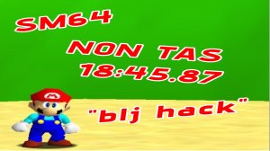 sm64 speedrun NON TAS 18:45.87 *blj hack*