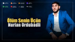 Nurlan Ordubadlı - Olum Senin ucun 2026 Нурлан Ордубадлы