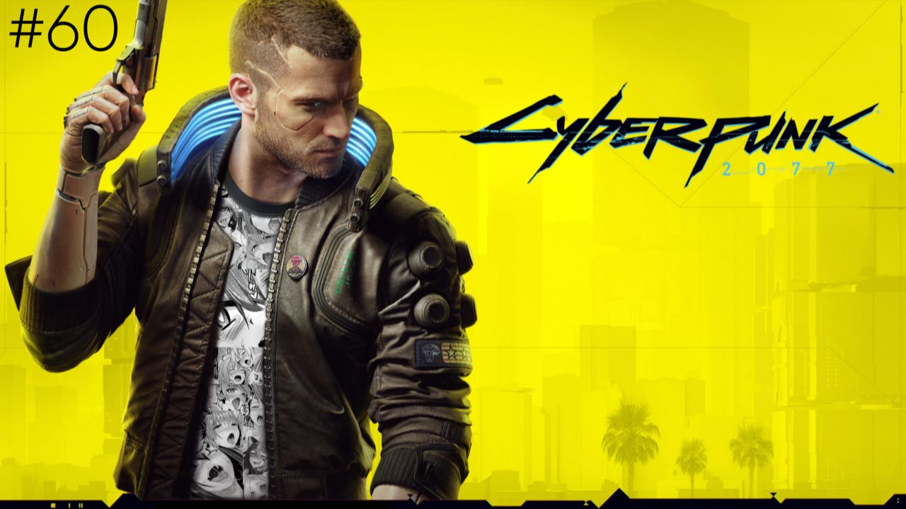 Прохождение Cyberpunk 2077 на новой видеокарте RTX 5060 №60 Подготовка