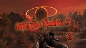 Into the Radius 2 обзор vr игры ч2/ смотри в хорошем качестве бесплатно