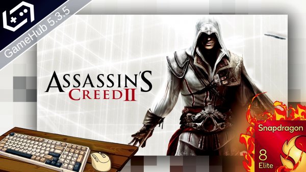 Assassin's Creed II. GameHub 5.3.5.Snapdragon 8elite. Без активного охлаждения.