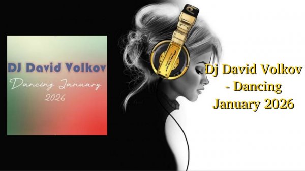 Dj David Volkov - Dancing January 2026