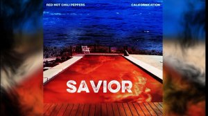 Red Hot Chili Peppers - Savior