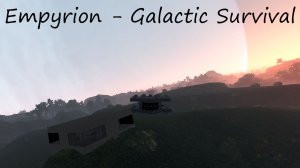 Empyrion - Galactic Survival / Песочница 15 / Еще новее дом)