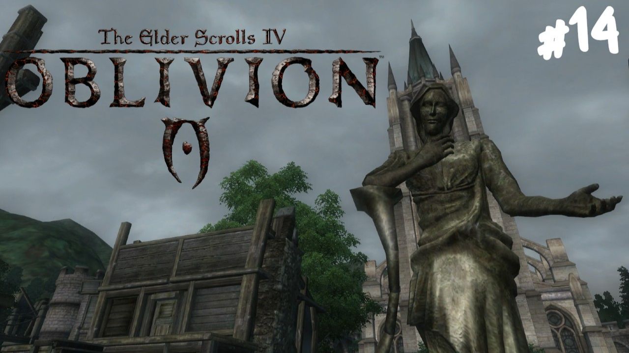 The Elder Scrolls IV: Oblivion - Прохождение #14 Мать Ночи.