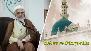 Məbəs və Dünyəvilik. Kərbəlayi Rəşadət. 17.01.2026
