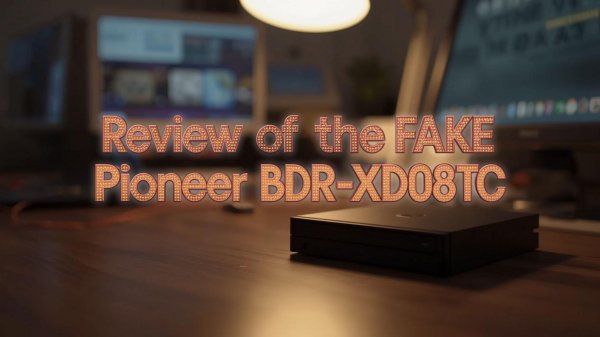Обзор фейкового BD-RE привода Pioneer BDR-XD08TC