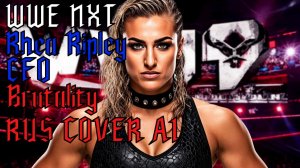 WWE NXT Rhea Ripley - CFO - Brutality RUS COVER