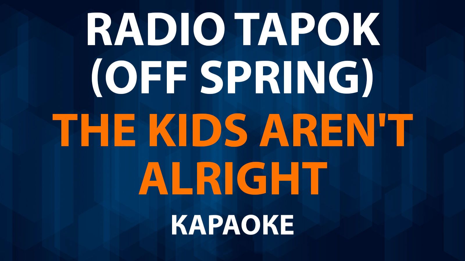 RADIO TAPOK — The Kids Aren't Alright (Караоке) Off Spring смотреть онлайн