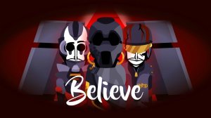 Incredibox | CollegeNollegeYT - Believe | Release