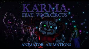 FNAFSFM Karma Remake Feat VocaCircus  (by AX Mations)