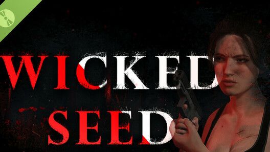 WICKED SEED # 1 прохождение
