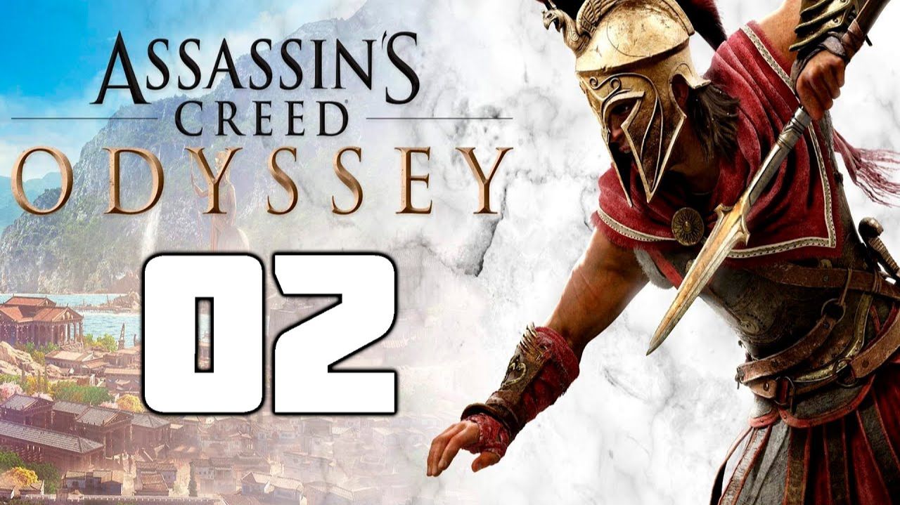 Assassin’s Creed Odyssey - 02 смотреть онлайн