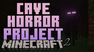 Играем в Cave Horror Project 1 Cave Horror Project \ часть 2
