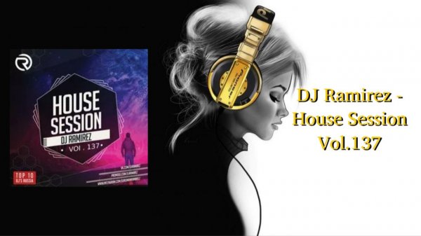 DJ Ramirez - House Session Vol.137