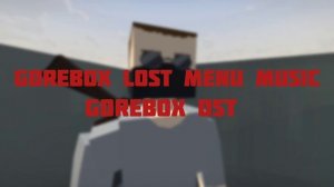|GOREBOX LOST MENU THEME|