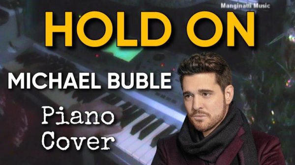 Hold On - Michael Buble piano cover