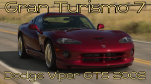 Gran Turismo 7: Dodge Viper GTS 2002 – Американское Наследие Мускул-Каров! 🚗🔥