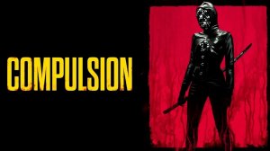 Принуждение (2024) / Compulsion