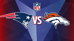 Денвер Бронкос — Нью-Ингленд Пэтриотс  NFL. Плей-офф. Финалы конференций