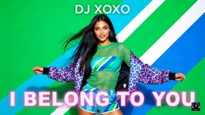 DJ Xoxo - I Belong To You