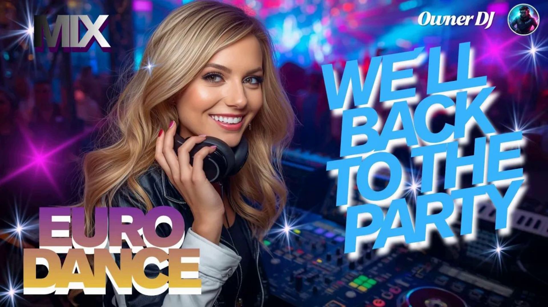 The Owner DJ - We ll Back To The Party смотреть онлайн