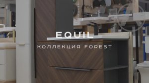 Мебель для ванны EQUIL Коллекция Forest