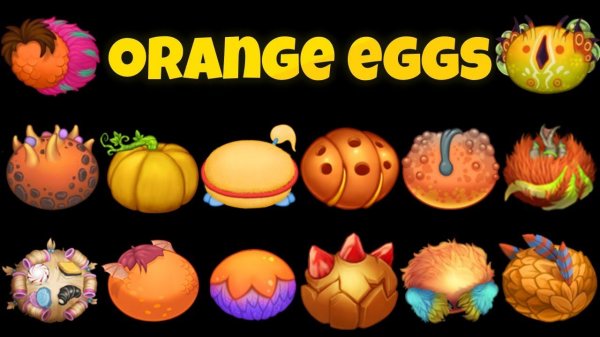 All Orange Eggs 2026 - Sounds And Animations ~ My Singing Monsters