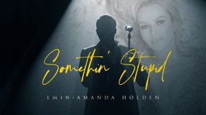 EMIN, Amanda Holden - Somethin' Stupid