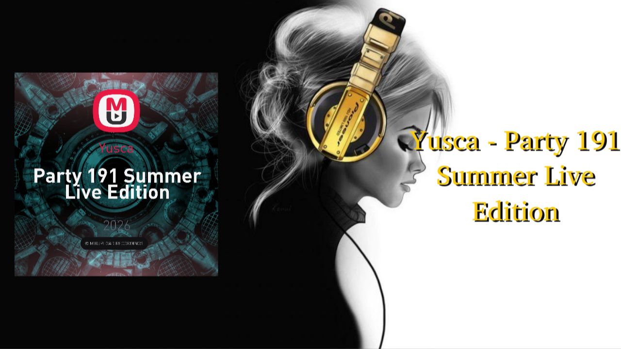 Yusca - Party 191 Summer Live Edition