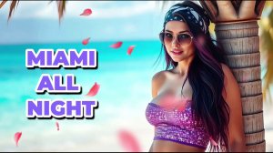 DJ Tyna - Miami All Night