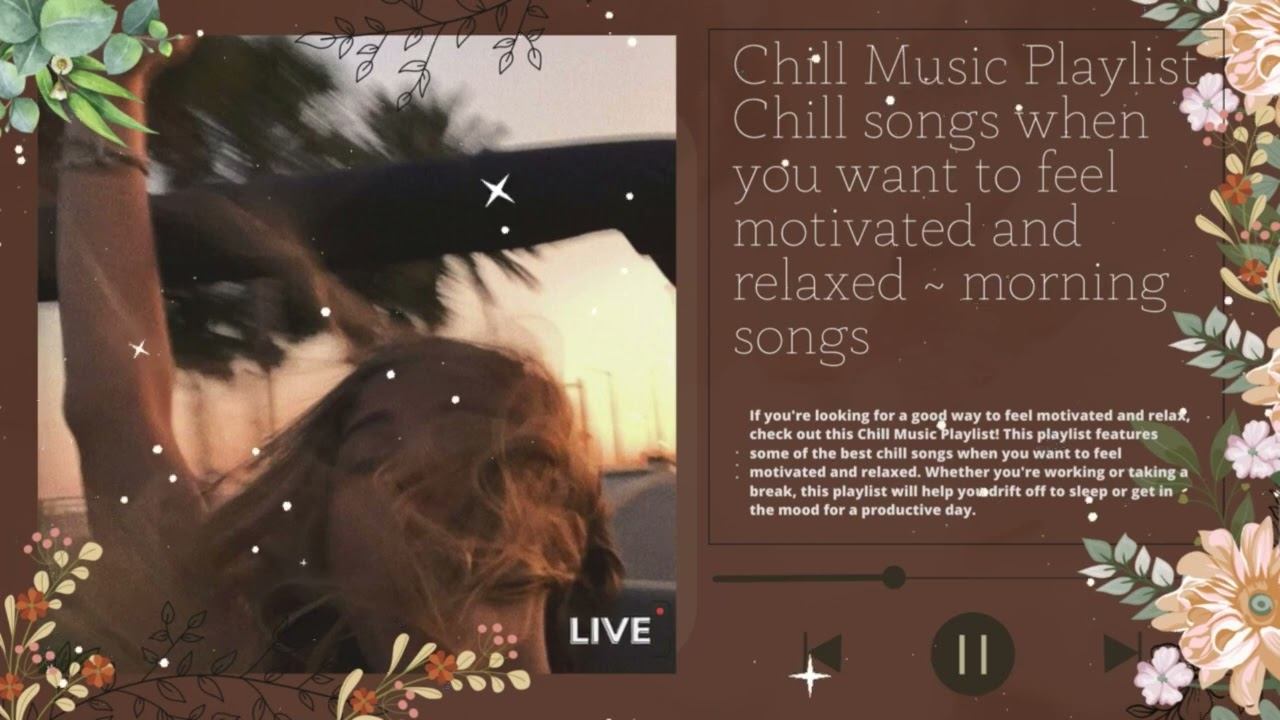 Chill Music Playlist Start your day positively with me | Morning Playlist смотреть онлайн