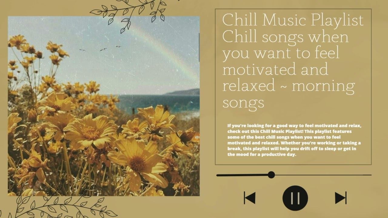 Chill Music Playlist Start your day positively with me | Morning Playlist смотреть онлайн