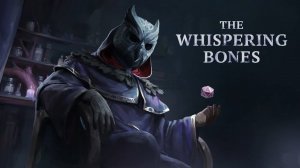 ИГРА В КОСТИ С ОТШЕЛЬНИКОМ (ДЕМО) - The Whispering Bones