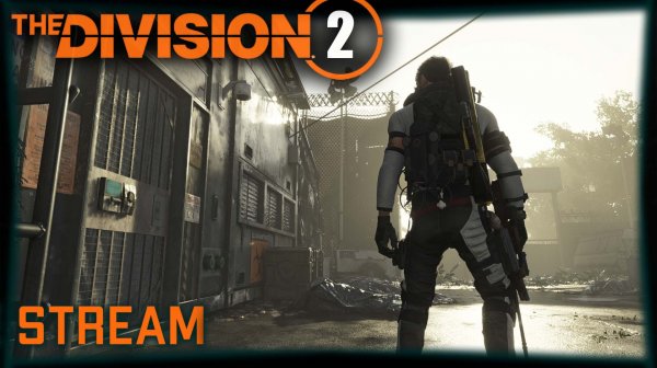 Division 2  stream ⚡ПВЕ  ⚡ ПВП