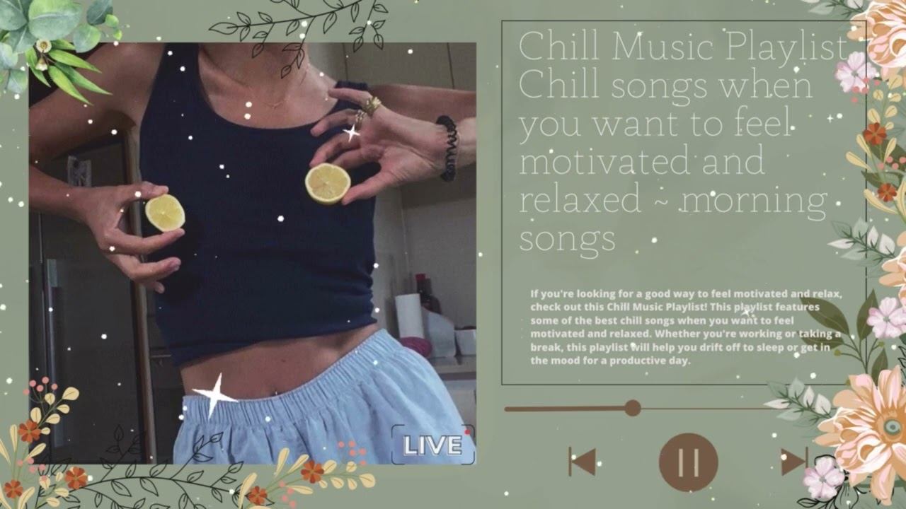 Chill Music Playlist Start your day positively with me | Morning Playlist смотреть онлайн