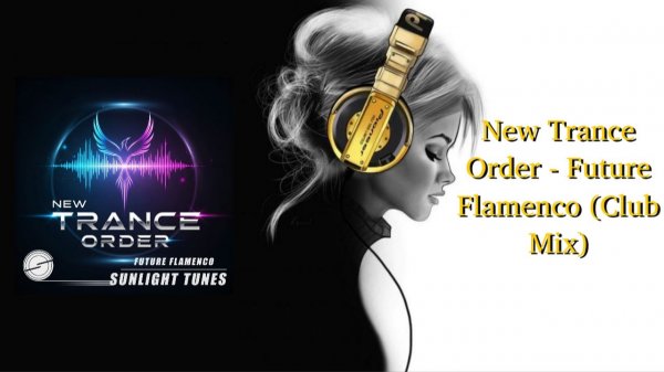 New Trance Order - Future Flamenco (Club Mix)