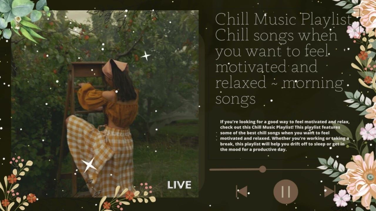 Chill Vibes — песни, которые поднимают настроение | Расслабляющая музыка смотреть онлайн