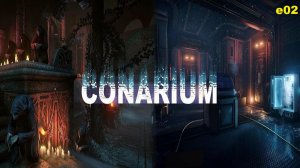 Conarium e02
