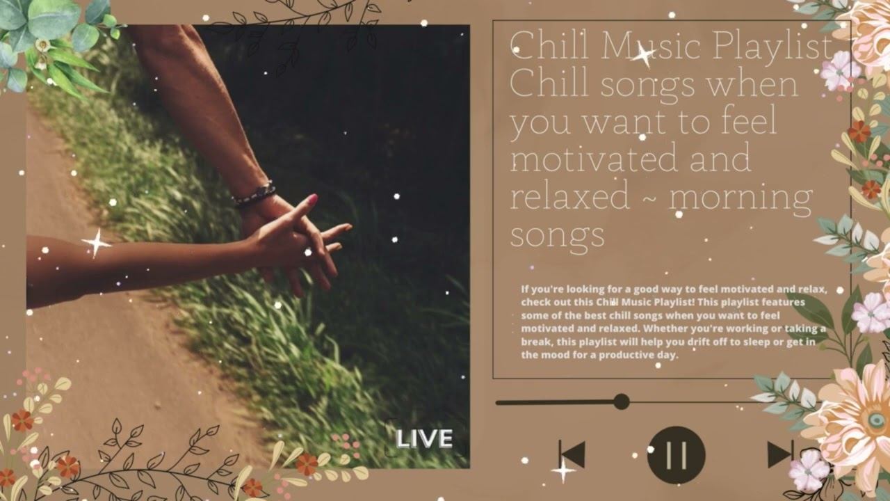 Chill Music Playlist Start your day positively with me | Morning Playlist смотреть онлайн