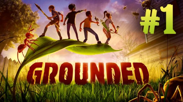 Grounded┃КООПЕРАТИВ┃СТРИМ #1