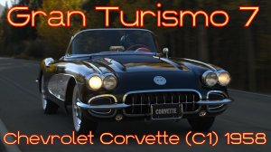 Gran Turismo 7: Chevrolet Corvette (C1) 1958 – Американская легенда в винтажном стиле! 🚗🔥
