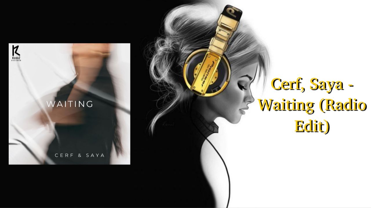 Cerf, Saya - Waiting (Radio Edit)